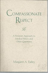 Compassionate Respect: A Feminist Approach to Medical Ethics and Other Quest…