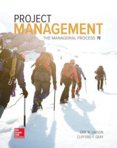 Project Management: The Managerial Process – Hardcover By Larson, Erik – GOOD