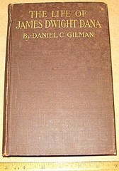 THE LIFE OF JAMES DWIGHT DANA by Gilman 1899 Mineralogy Biography Minerals