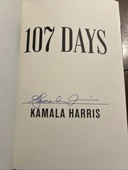 Kamala Harris Vice President Signed “107 Days” Autographed Hardcover Book 1st Ed