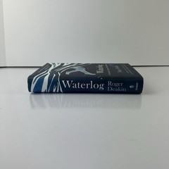 Waterlog: A Swimmer’s Journey Through Britain 1st US Edition by Roger Deakin