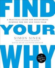 Find Your Why: A Practical Guide to Discovering Purpose for You a – VERY GOOD
