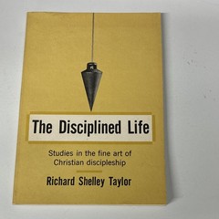 The Disciplined Life by Richard Shelley Taylor Paperback Beacon Hill Press 1962