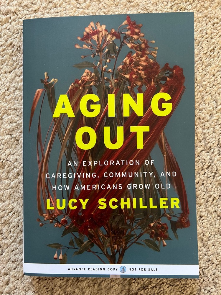 Aging Out by Lucy Schiller (7/14/26, Paperback, Uncorrected Proof ARC)