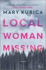 Local Woman Missing: A Novel – Hardcover By Kubica, Mary – VERY GOOD