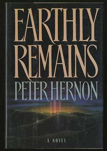 Earthly Remains – Hardcover By Hernon, Peter – GOOD