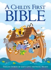 A Child’s First Bible (Hardcover): 190 Fully Illustrated Pages of Bible St…