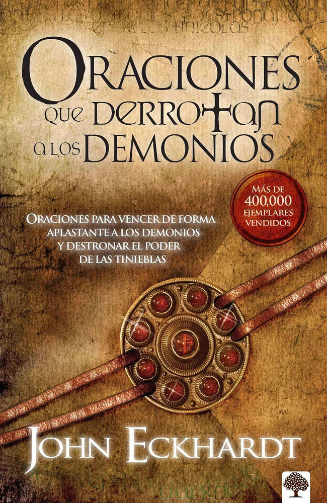 Oraciones Que Derrotan a Los Demonios: Oraciones Para Vencer De Forma Aplastante