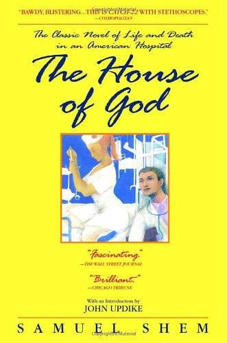 The House of God: The Classic Novel of Life and Death in an Ameri – VERY GOOD