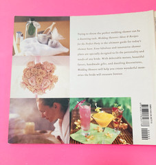 WEDDING SHOWERS BOOK 4 Planning Ideas,Recipes &Resource List for aPerfect Party