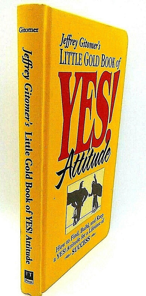 Little Gold Book of YES! Attitude | Jeffrey Gitomer | Hardcover