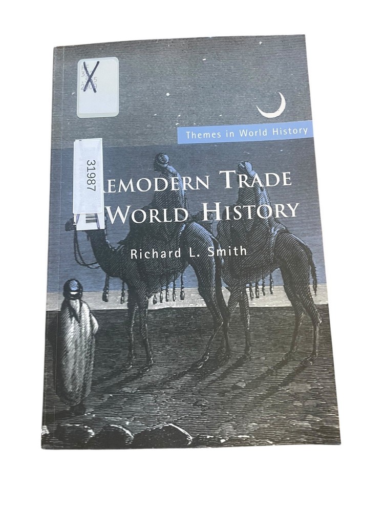 Premodern Trade in World History Richard L. Smith 2009 Routledge History