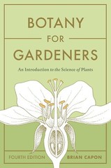Botany for Gardeners, Fourth Edition : An Introduction to the Science