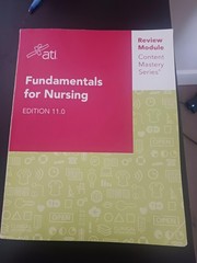 Fundamentals of Nursing Ed. 11.0 ATI Constant Mastery Series Review Module