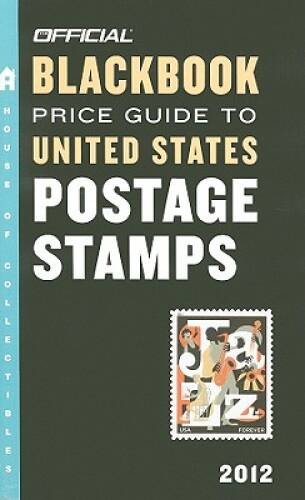 The Official Blackbook Price Guide to United States Postage Stamps 2012, – GOOD