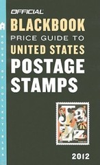 The Official Blackbook Price Guide to United States Postage Stamps 2012, – GOOD