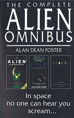 The Complete Alien Omnibus: „Alien”, „Aliens”… by Foster, Alan Dean 0751506672