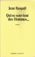 JEAN RASPAIL QUI SE SOUVIENT DES HOMMES . . . roman 1986 FRENCH TRADE PB IN DJ