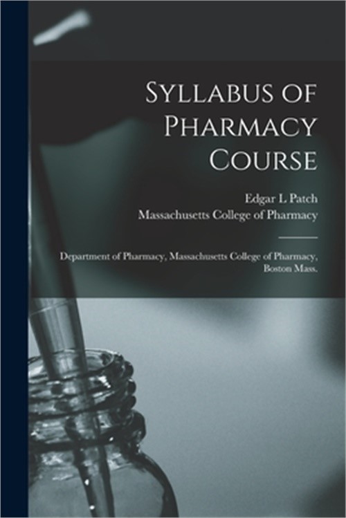 Syllabus of Pharmacy Course: Department of Pharmacy, Massachusetts College of Ph