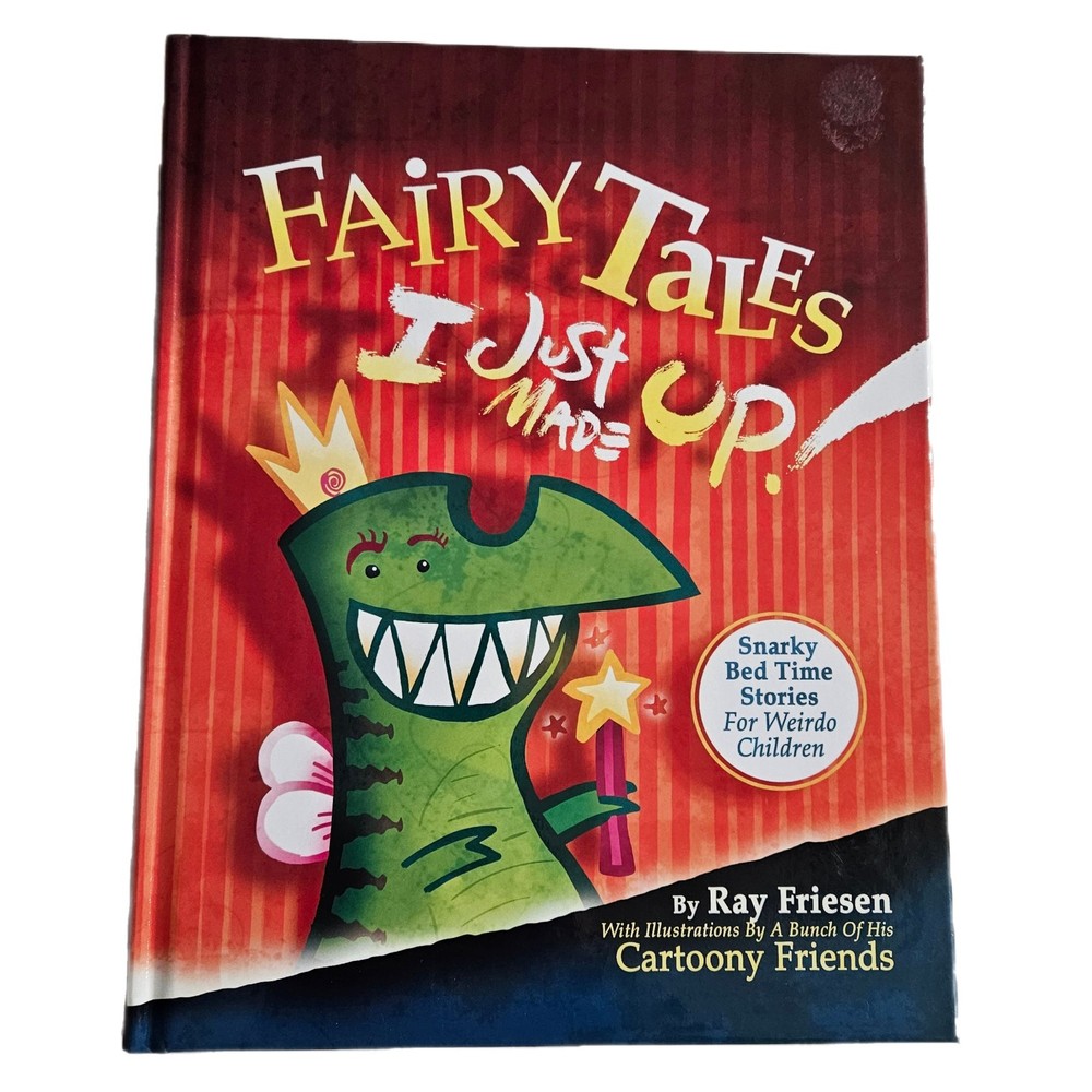 Kid Big Bk Fairy Tales I Just Made Up:Snarky Bedtime Stories for Weirdo Children