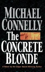 The Concrete Blonde – Hardcover By Connelly, Michael – GOOD