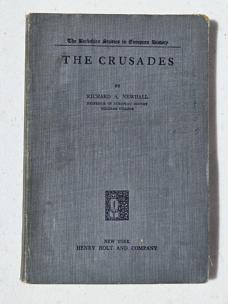 The Crusades by Richard A. Newhall USED softback Henry Holt & Co. 1927