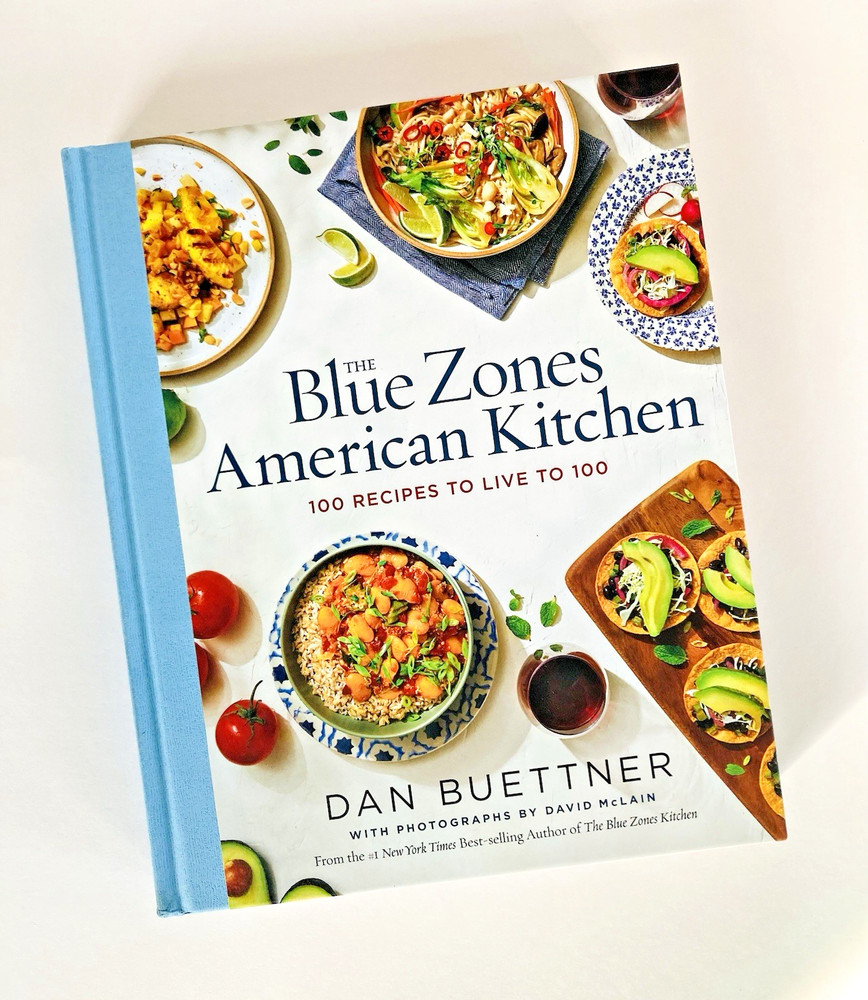 Blue Zones American Kitchen : 100 Recipes to Live To 100 Dan Buettner Cookbook