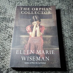 The Orphan Collector Ellen Marie Wiseman 2020 First Edition Historical