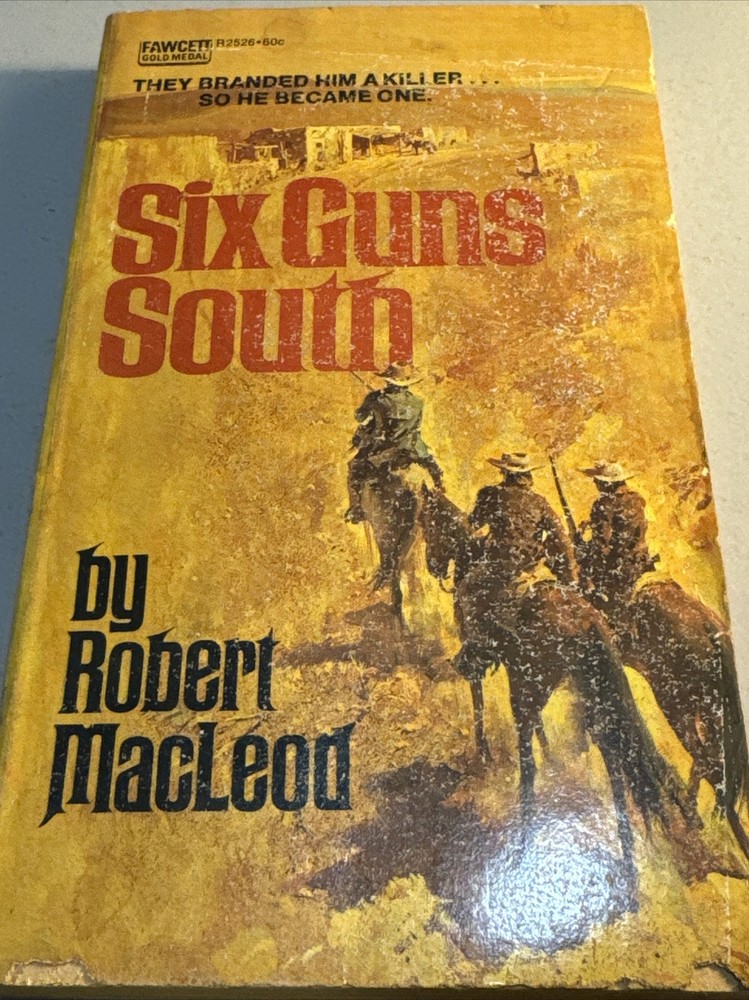 Six Guns South – Robert MacLeod-Fawcett – 1972 – Western Action Book