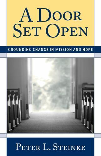 Door Set Open, A: Grounding Change in- 9781566994033, paperback, Peter L Steinke