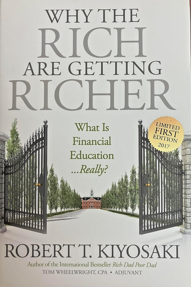 Why the Rich Are Getting Richer Robert T. Kiyosaki Limited 1st Edition 2017 NEW