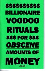 BILLIONAIRE VOODOO RITUALS FOR OBSCENE AMOUNTS OF MONEY S. Rob occult magick