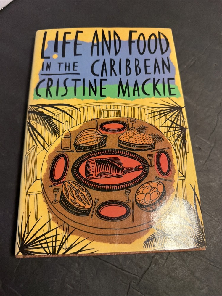 Life And Food In The Caribbean Cristine Mackie Hardcover 1991