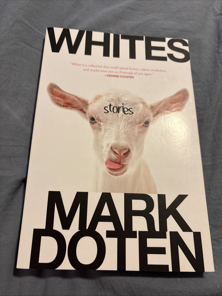 Whites: Stories by Mark Doten-Like New-Trade Paperback-Free Shipping