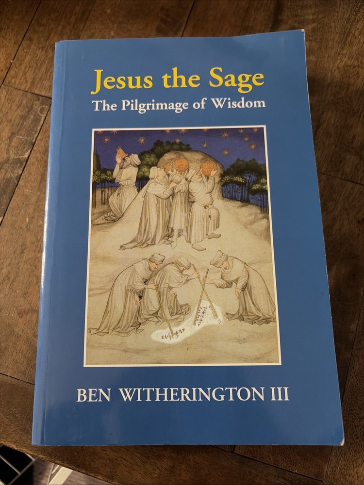 Jesus the Sage: The Pilgrimage of Wisdom by Witherington III, Ben Hardback Book