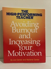 Avoiding Burnout and Increasing Your Motivation Paperback Marlene Lee Canter