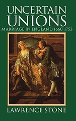 Uncertain Unions: Marriage in England 1660-1753 – Hardcover – GOOD