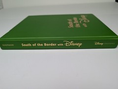Kaufman, J.B. South of the Border with Disney. Walt Disney First Edition
