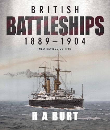 British Battleships 1889-1904, Paperback by Burt, R. A., Brand New, Free ship…