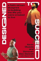 Designed to Succeed: A Faith-Driven Blueprint to Building the Life You Hardcover