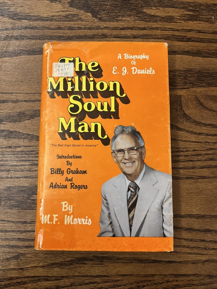The Million Soul Man SIGNED E. J. Daniels Biography 1980 HC Book By M. F. Morris