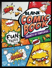 Blank Comic Book: Create Your Own Comic Adventures – Fun Pages w