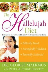 The Hallelujah Diet : Experience the Optimal – paperback, 9780768423211, Malkmus