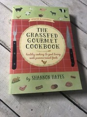 The Grassfed Gourmet Cookbook Shannon Hayes Paperback