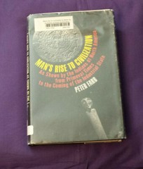 Man’s Rise to Civilization as shown by the Indians of North America – Peter Farb