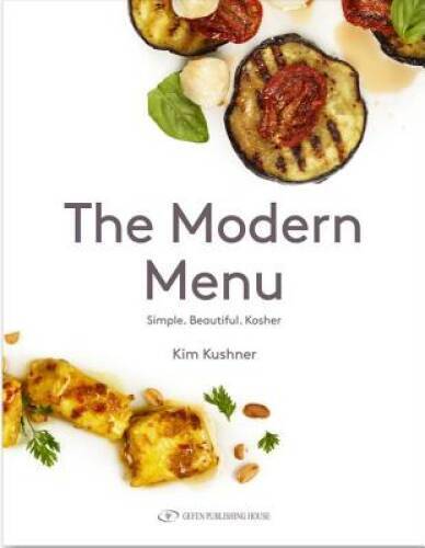 The Modern Menu [PBK] Kim Kushner and Andrew Zuckerman 1st Ed