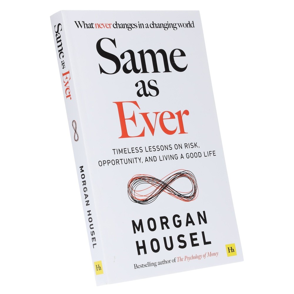 Same as Ever By Morgan Housel – Non Fiction – Paperback