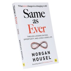 Same as Ever By Morgan Housel – Non Fiction – Paperback