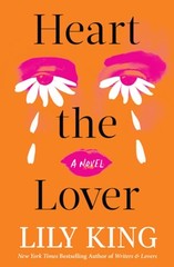 Heart the Lover by Lily King: New