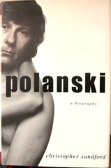Polanski A Biography Christopher Sandford First Edition 2008